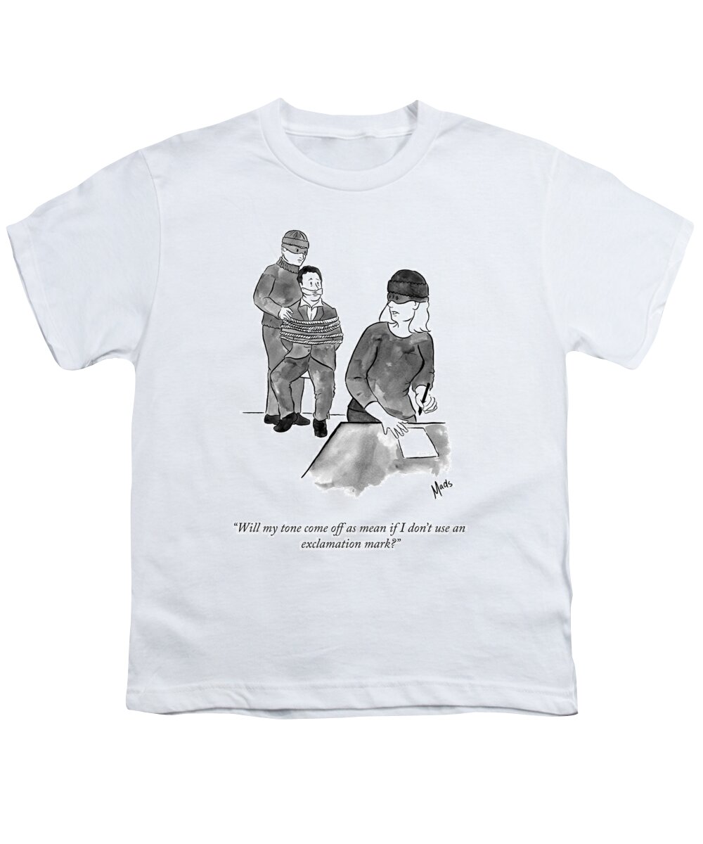 will My Tone Come Off As Mean If I Don't Use An Exclamation Mark? Youth T-Shirt featuring the drawing Mean Toned by Mads Horwath