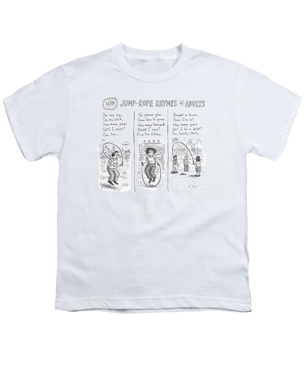 A25496 Youth T-Shirt featuring the drawing New Jump Rope Rhymes For Adults by Roz Chast