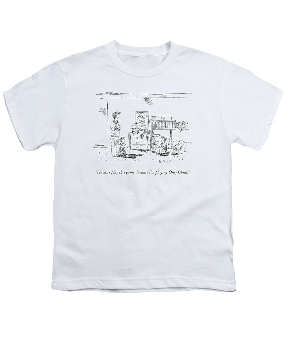 he Can't Play This Game Youth T-Shirt featuring the drawing Only Child by Barbara Smaller