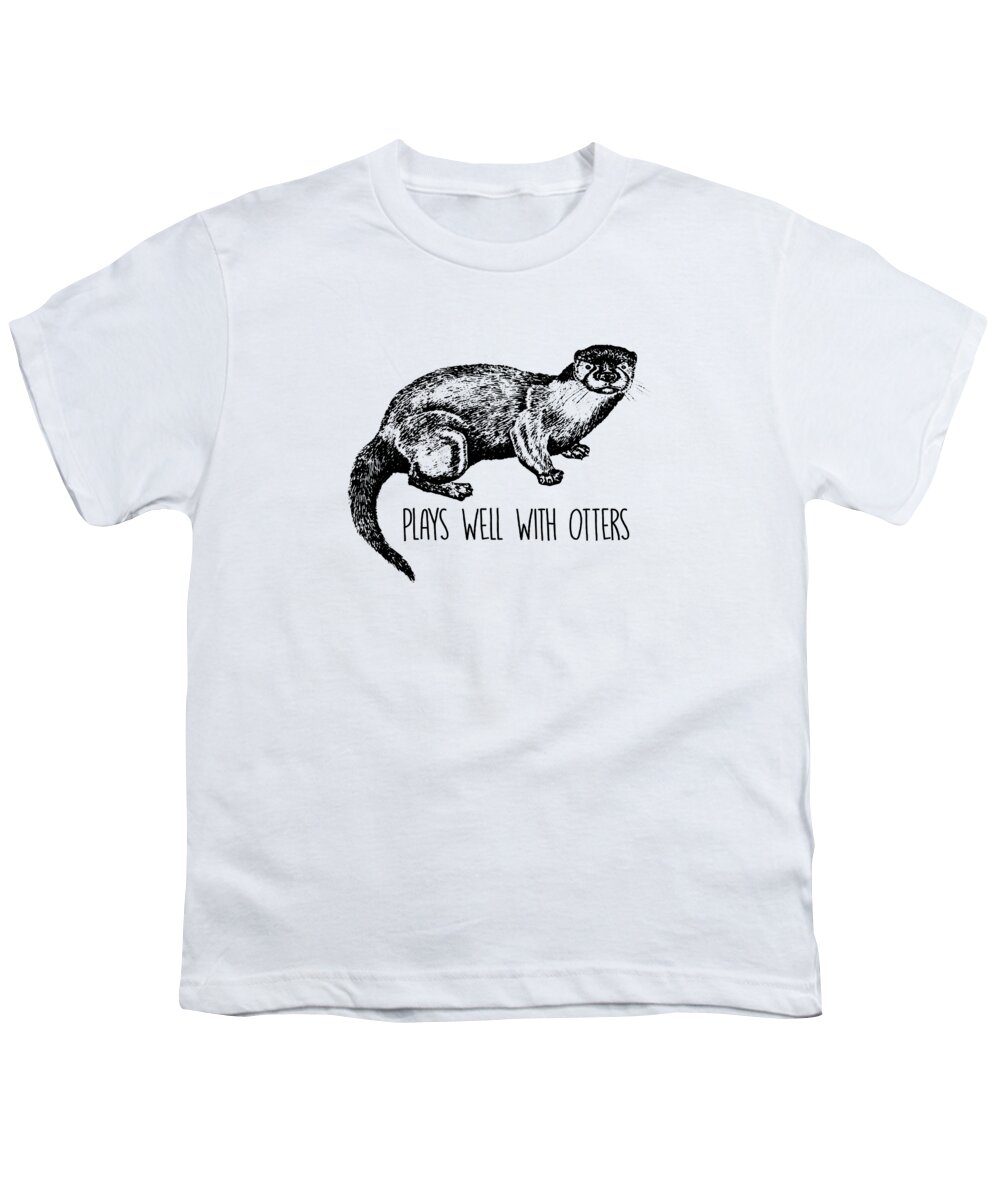 Otter Humor Youth T-Shirt featuring the digital art Plays Well With Otters Funny Animal Pun by Jacob Zelazny