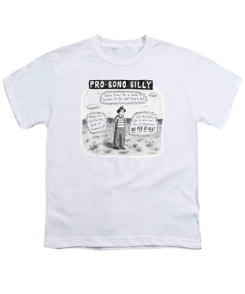 Captionless Youth T-Shirt featuring the drawing Pro-Bono Billy by Roz Chast
