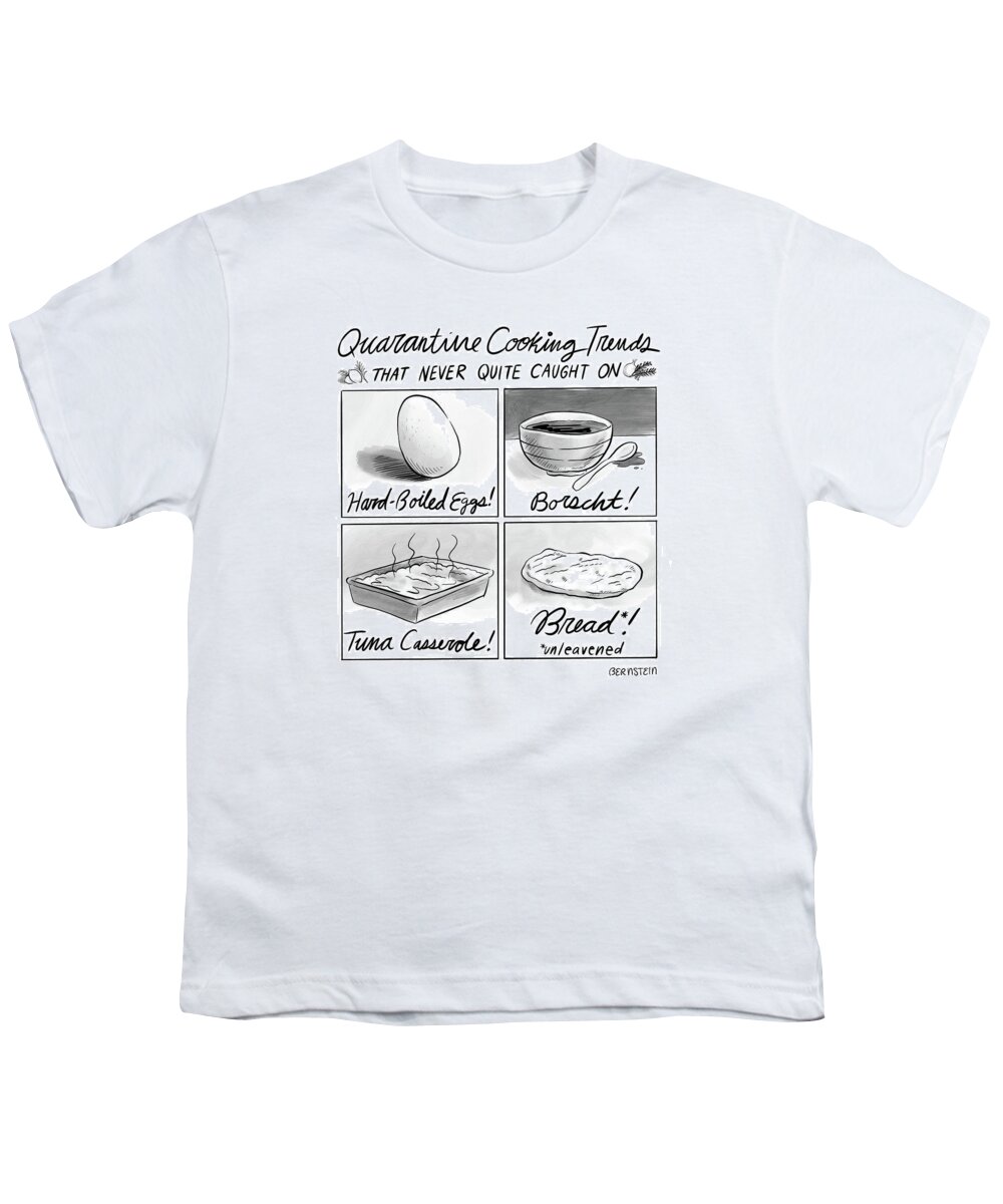 Captionless Youth T-Shirt featuring the drawing Quarantine Cooking Trends by Emily Bernstein