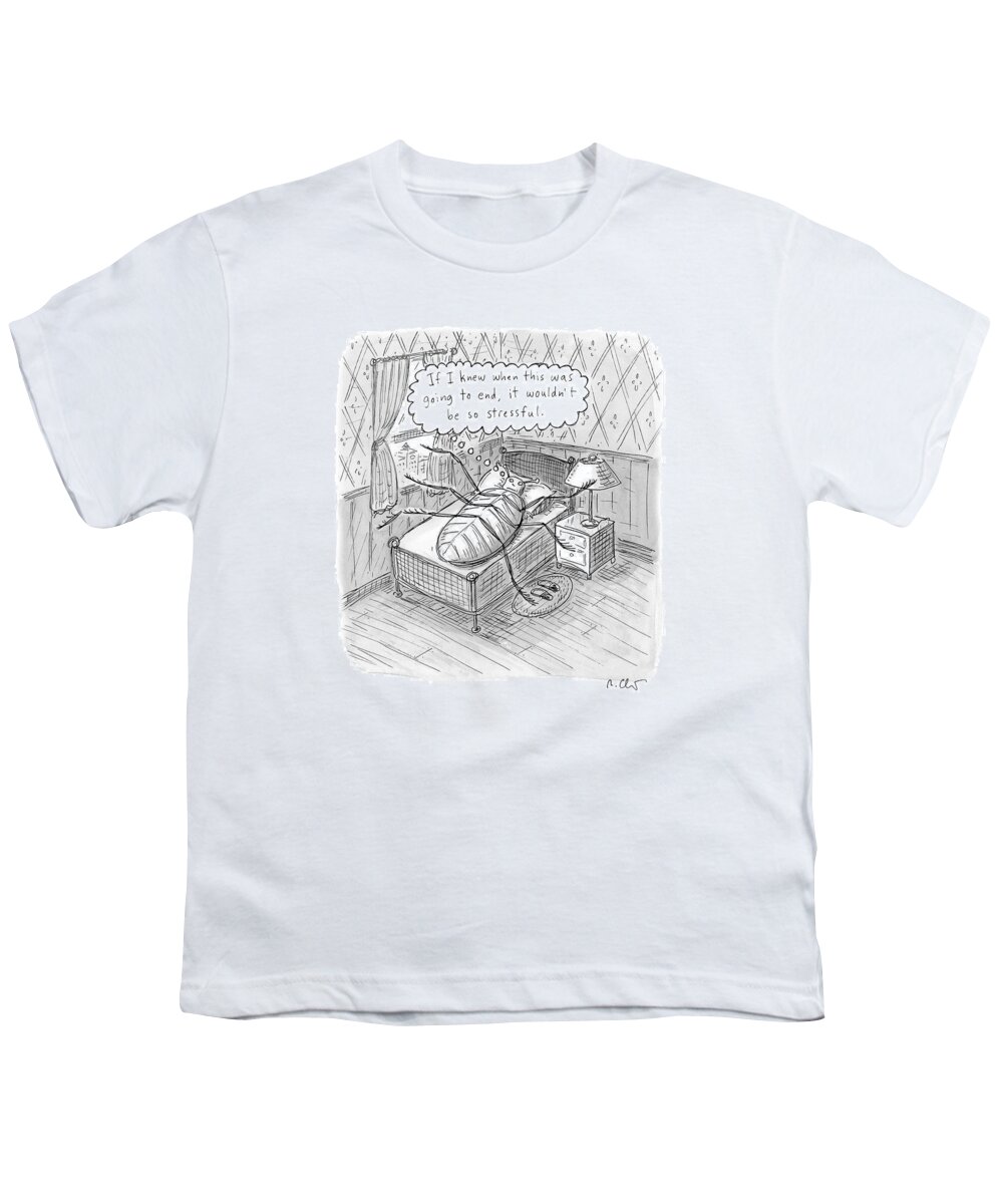 Captionless Youth T-Shirt featuring the drawing So Stressful by Roz Chast