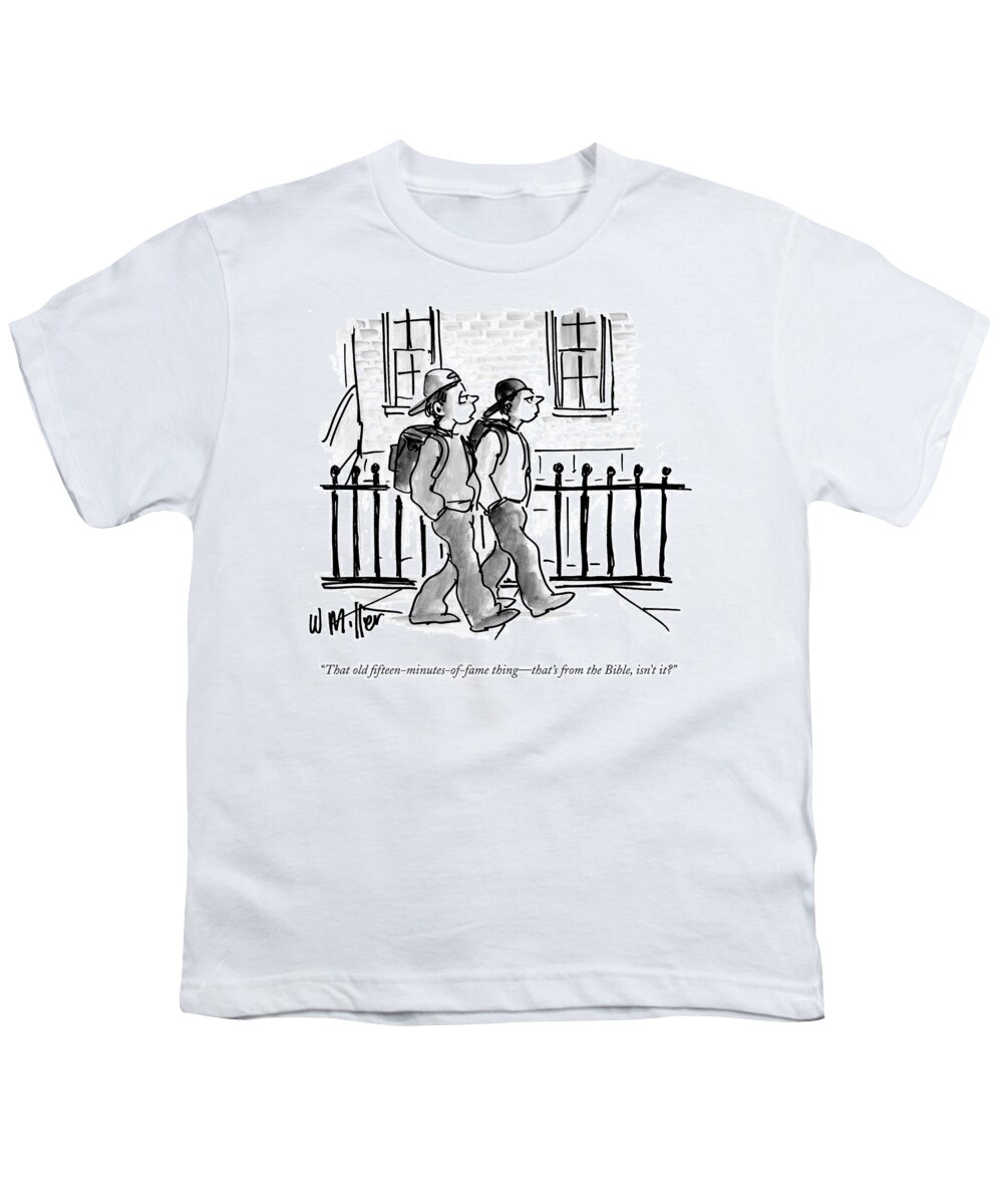 Warhol Youth T-Shirt featuring the drawing That Old Fifteen Minutes Of Fame Thing by Warren Miller