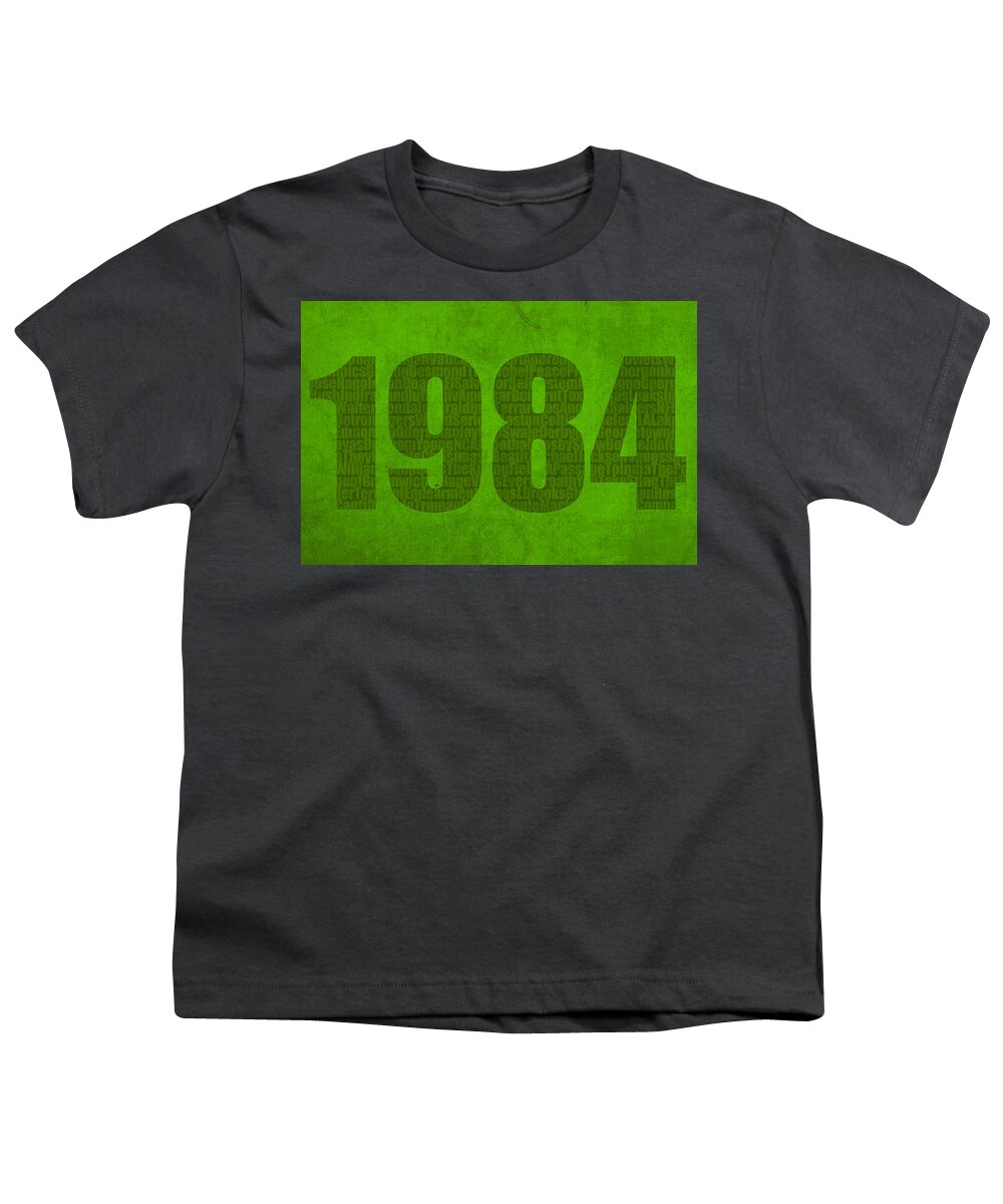 My Youth T-Shirt featuring the mixed media My Favorite Year 1984 Word Art on Canvas by Design Turnpike