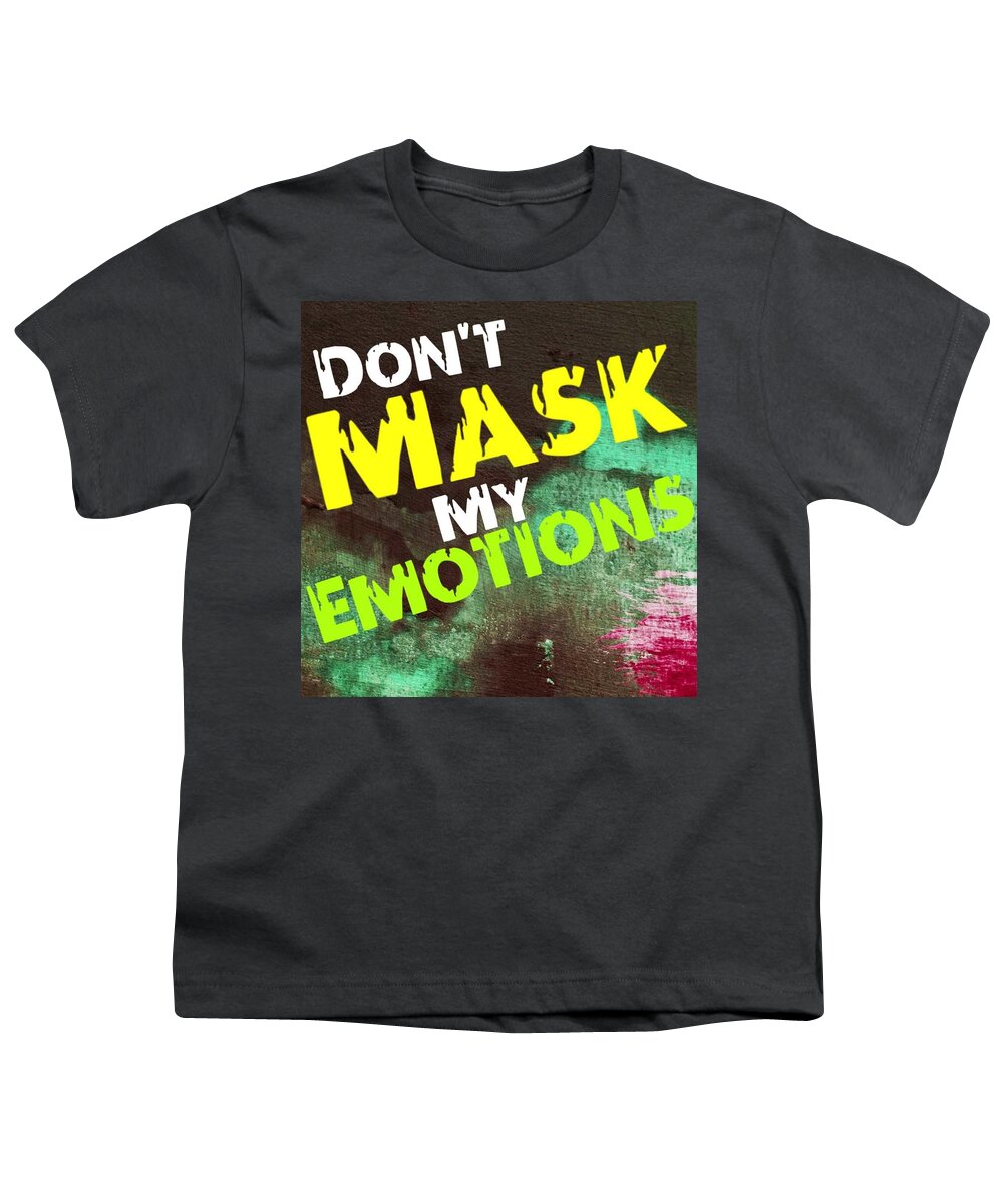 Youth T-Shirt featuring the digital art Don't Mask My Emotions by Tony Camm
