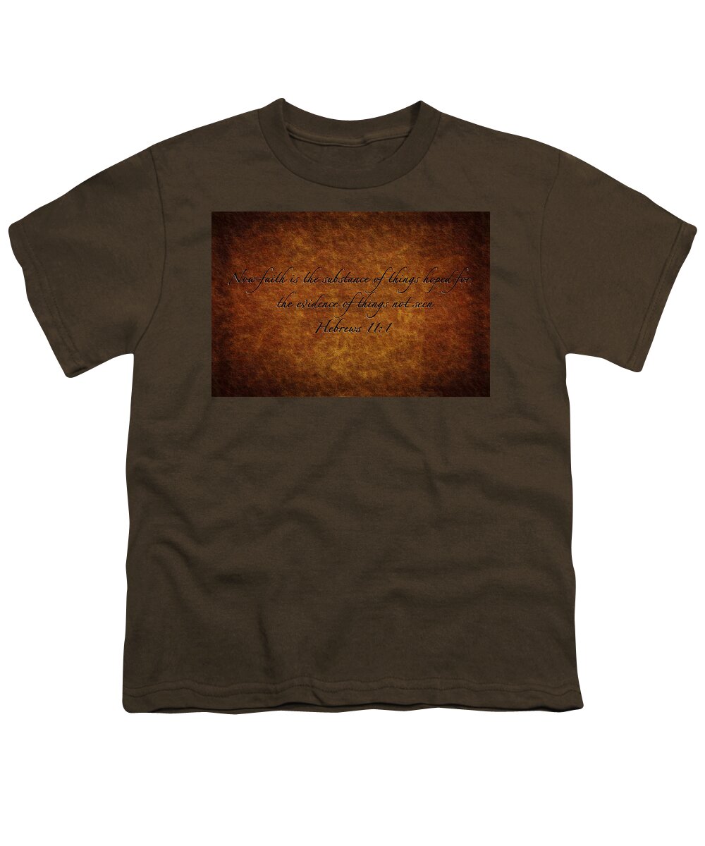 Hebrews Youth T-Shirt featuring the photograph Faith is the Substance of Things Hoped For by Sennie Pierson