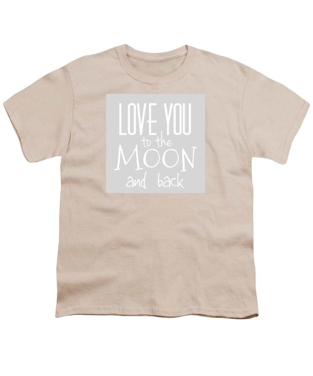Love Youth T-Shirt featuring the digital art Love You to the Moon and back #1 by Marianna Mills
