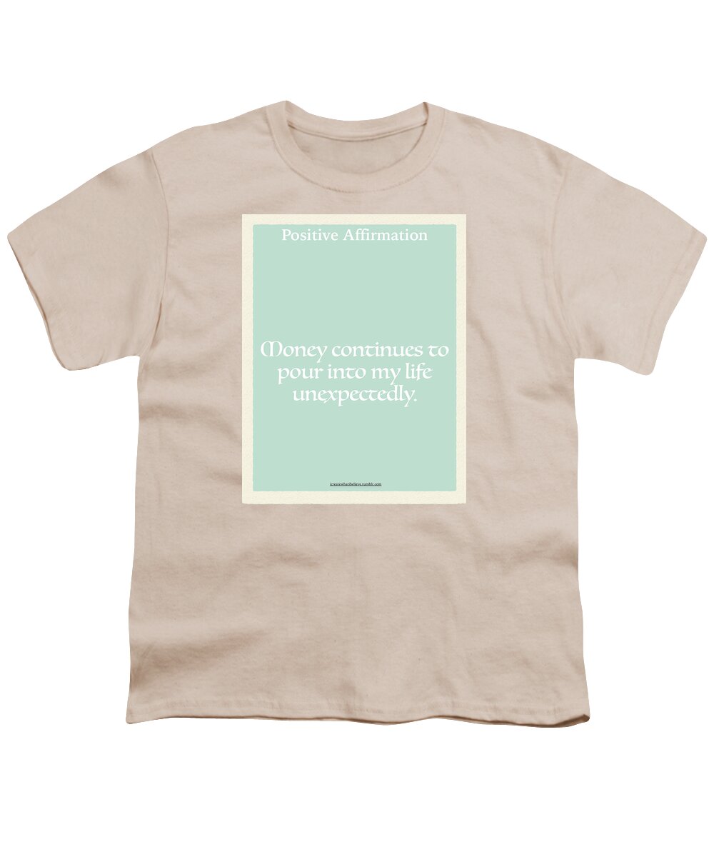 Positive Affirmations Youth T-Shirt featuring the photograph Money Comes by The Polish Queen