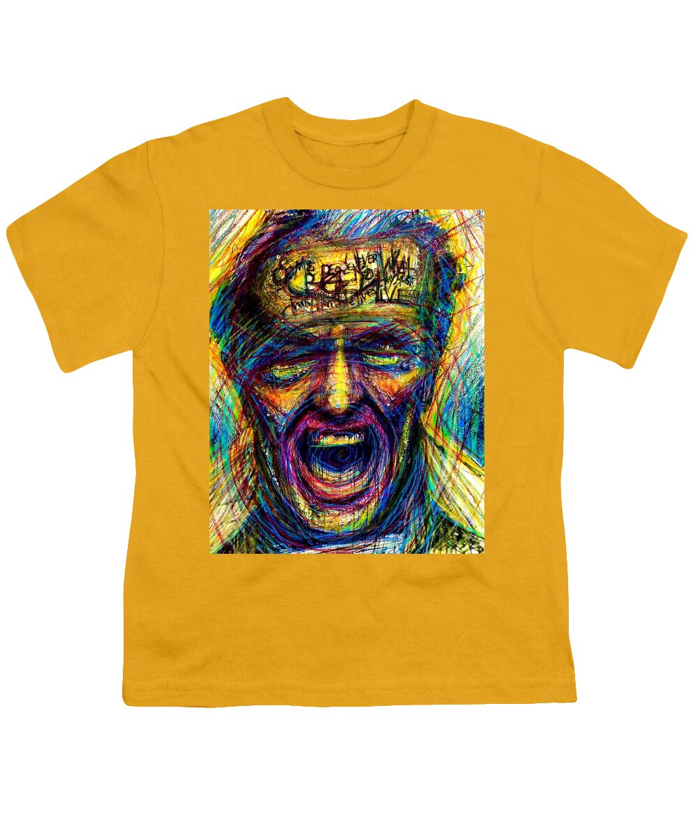 Mappe At hoppe Rubin Some people never go Crazy, what truly horrible lives they must live . . .  Charles Bukowski Youth T-Shirt by David Weinholtz - Fine Art America