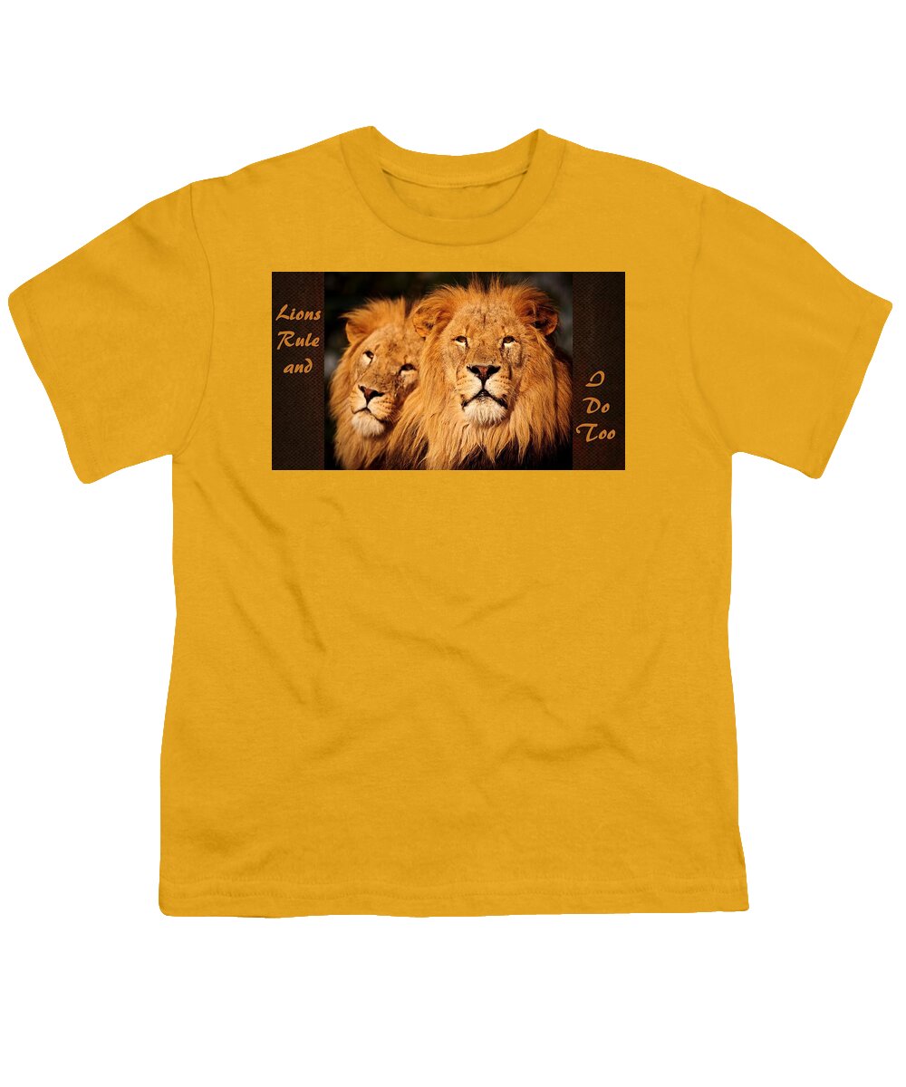 Lions Youth T-Shirt featuring the mixed media Lions Rule and I Do Too by Nancy Ayanna Wyatt