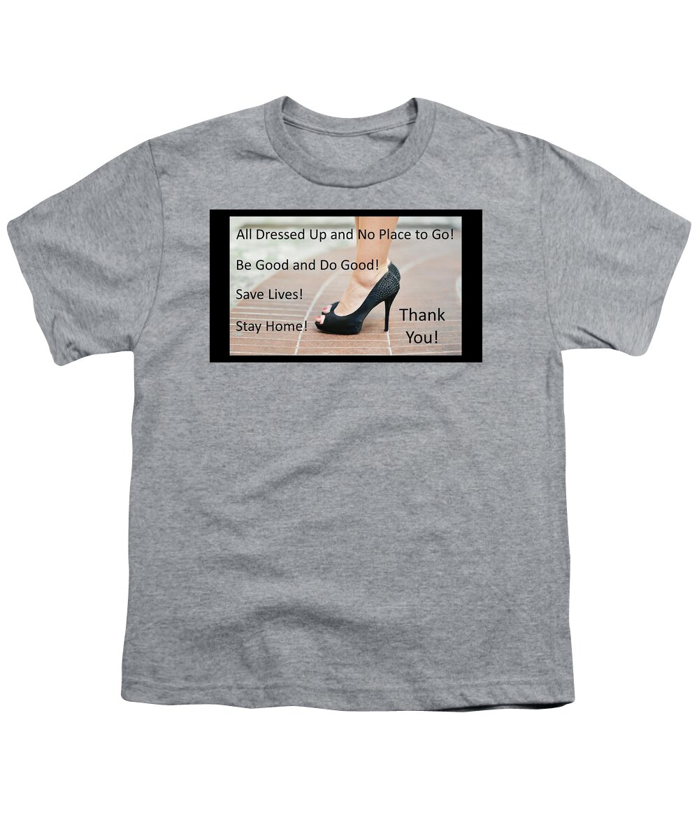 High Heels Youth T-Shirt featuring the photograph All Dressed Up No Place To Go by Nancy Ayanna Wyatt