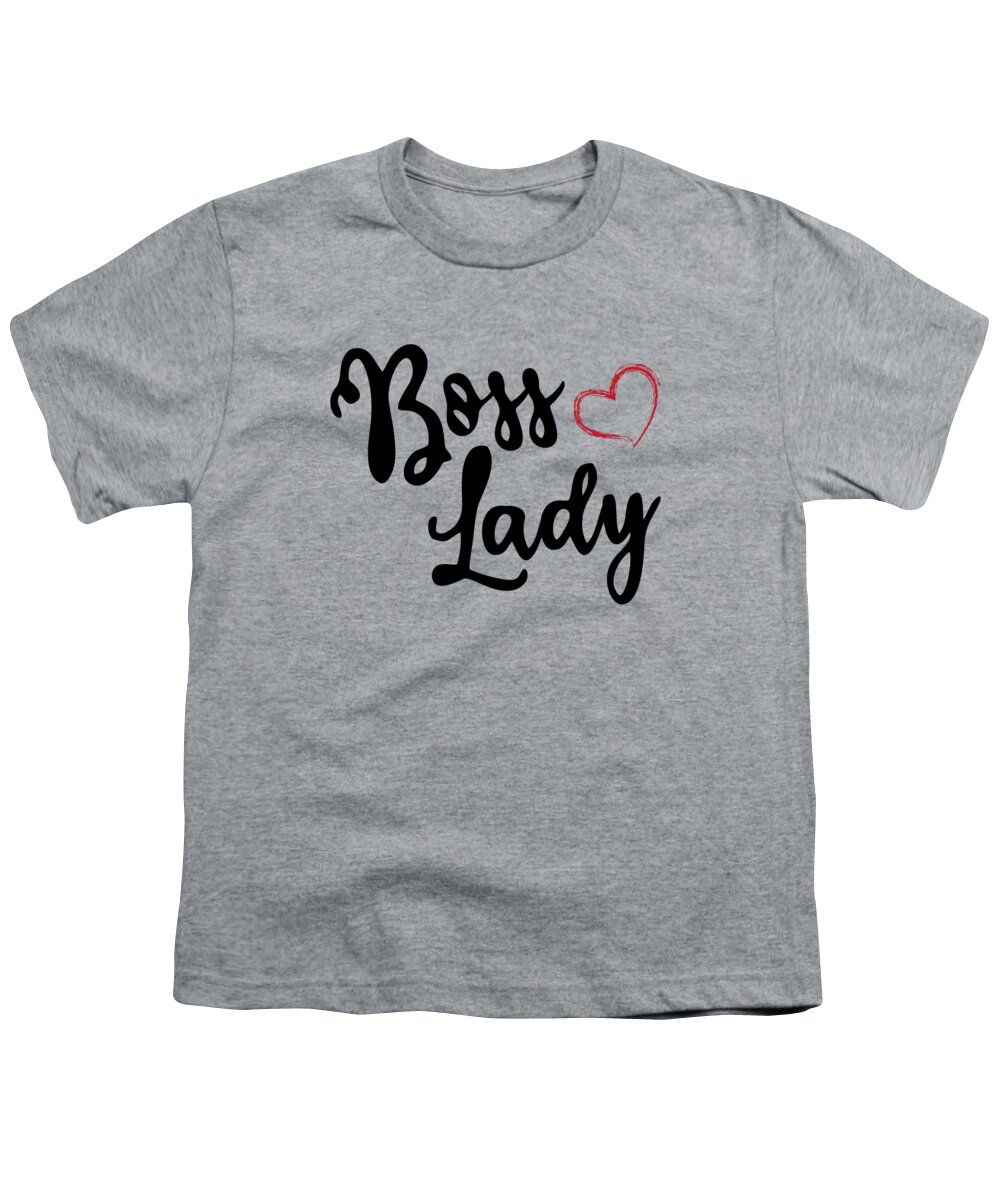 Gifts For Mom Youth T-Shirt featuring the digital art Boss Lady Gift by Flippin Sweet Gear