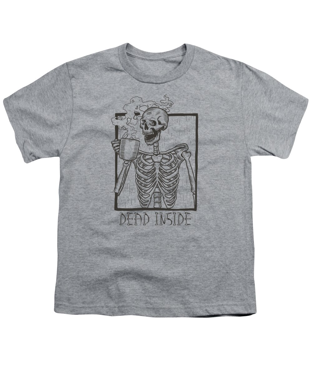 Cool Youth T-Shirt featuring the digital art Dead Inside Skeleton Coffee Halloween Meme by Flippin Sweet Gear