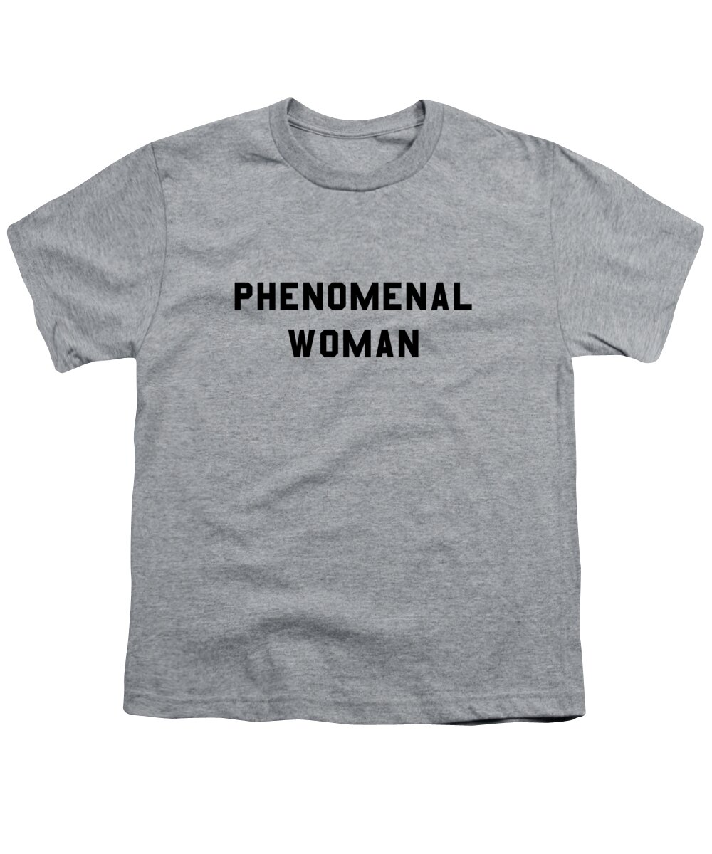 Funny Youth T-Shirt featuring the digital art Phenomenal Woman by Flippin Sweet Gear