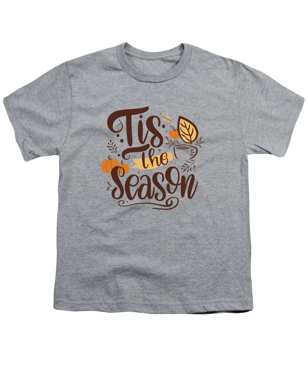 Fall Youth T-Shirt featuring the digital art Tis the Season Fall Autumn by Flippin Sweet Gear