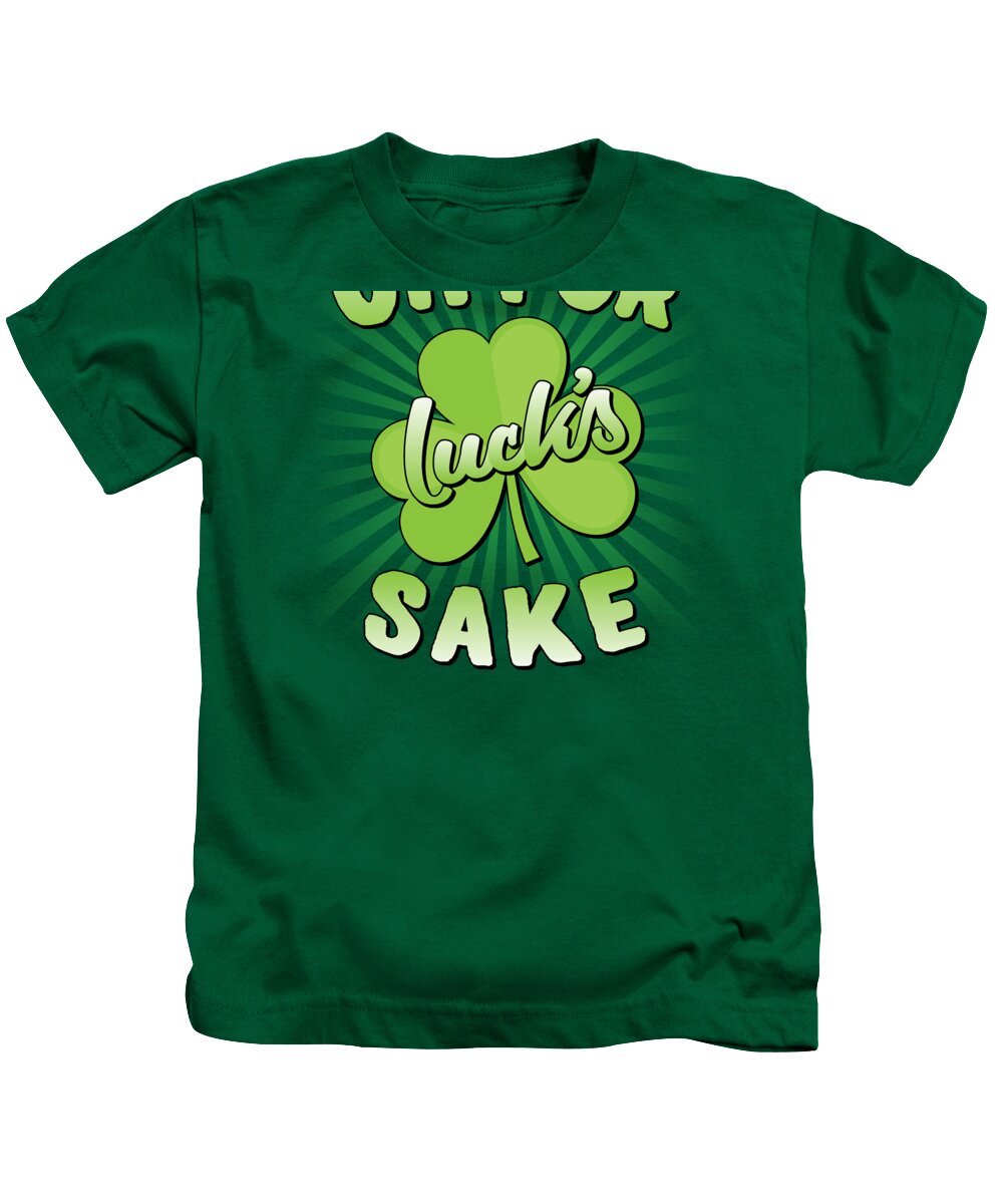 Shamrock Kids T-Shirt featuring the digital art Oh For Lucks Sake St Patricks Day by Flippin Sweet Gear