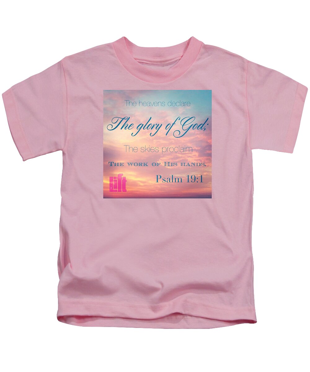 Beautiful Kids T-Shirt featuring the photograph The Heavens Declare The Glory Of God by LIFT Women's Ministry designs --by Julie Hurttgam