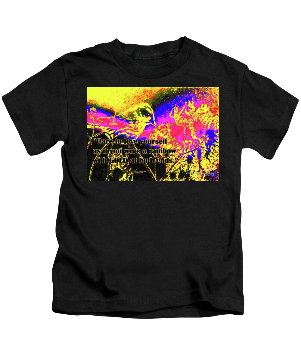 Poetry Kids T-Shirt featuring the digital art Dare to Love Yourself Rainbow Poster 3rd Edition by Aberjhani