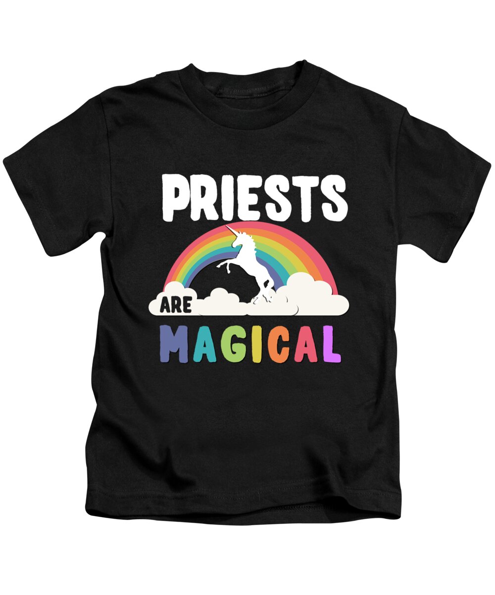 Unicorn Kids T-Shirt featuring the digital art Priests Are Magical #1 by Flippin Sweet Gear