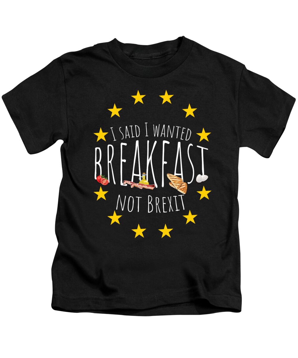 Funny Tshirt Kids T-Shirt featuring the digital art Funny Brexit Gift for Britains EU Referendum Voters Antibrexit Campaigners #1 by Martin Hicks