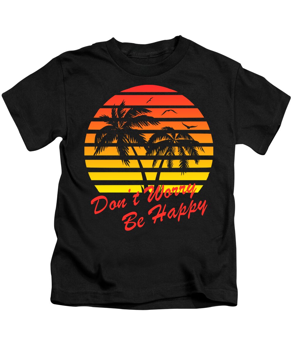 Sunset Kids T-Shirt featuring the digital art Don't Worry Be Happy Sunset by Megan Miller