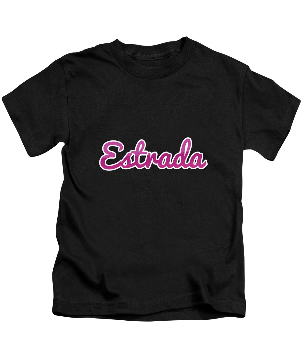 Estrada Kids T-Shirt featuring the digital art Estrada #Estrada by TintoDesigns
