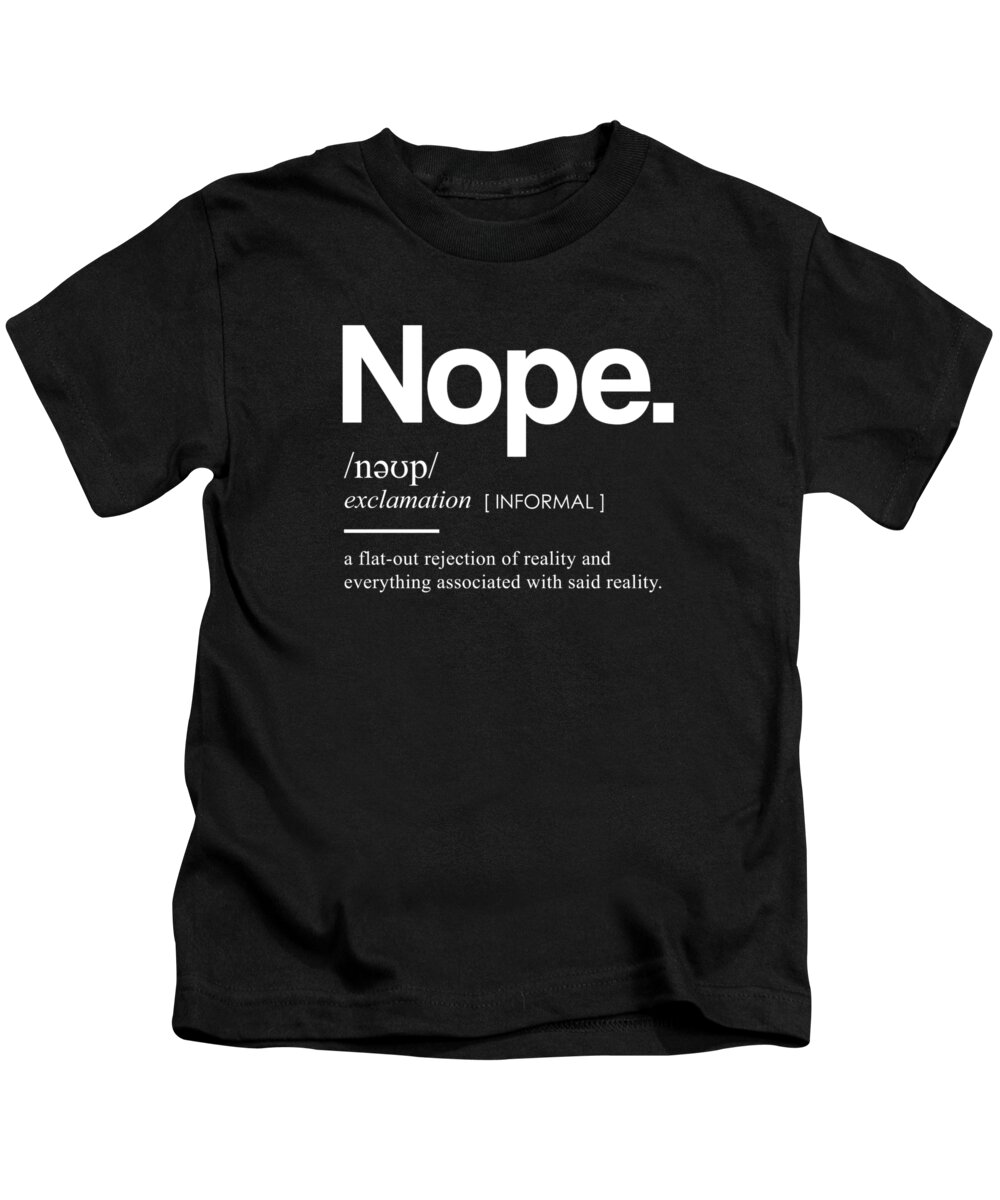 Nope Funny Definition - Funny Dictionary Meaning - Minimal, Modern Print Kids by Studio Grafiikka - Pixels