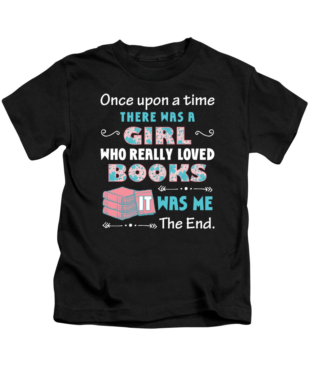 Book hill fall back There Was A Girl Who Loved Books Book Lover Daughter Girls Gifts For  Teenage Book Lovers Girls Readers Quotes Kids T-Shirt by Alex Fitymi | Fine  Art America