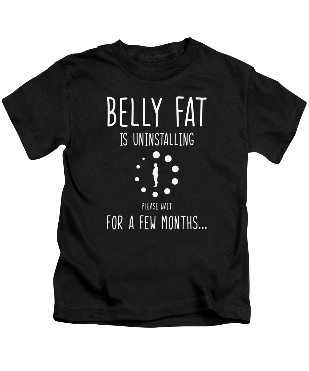 Uninstalling Kids T-Shirt featuring the digital art Uninstalling Belly Fat Fitness Trainer Workout Exercise #1 by Toms Tee Store