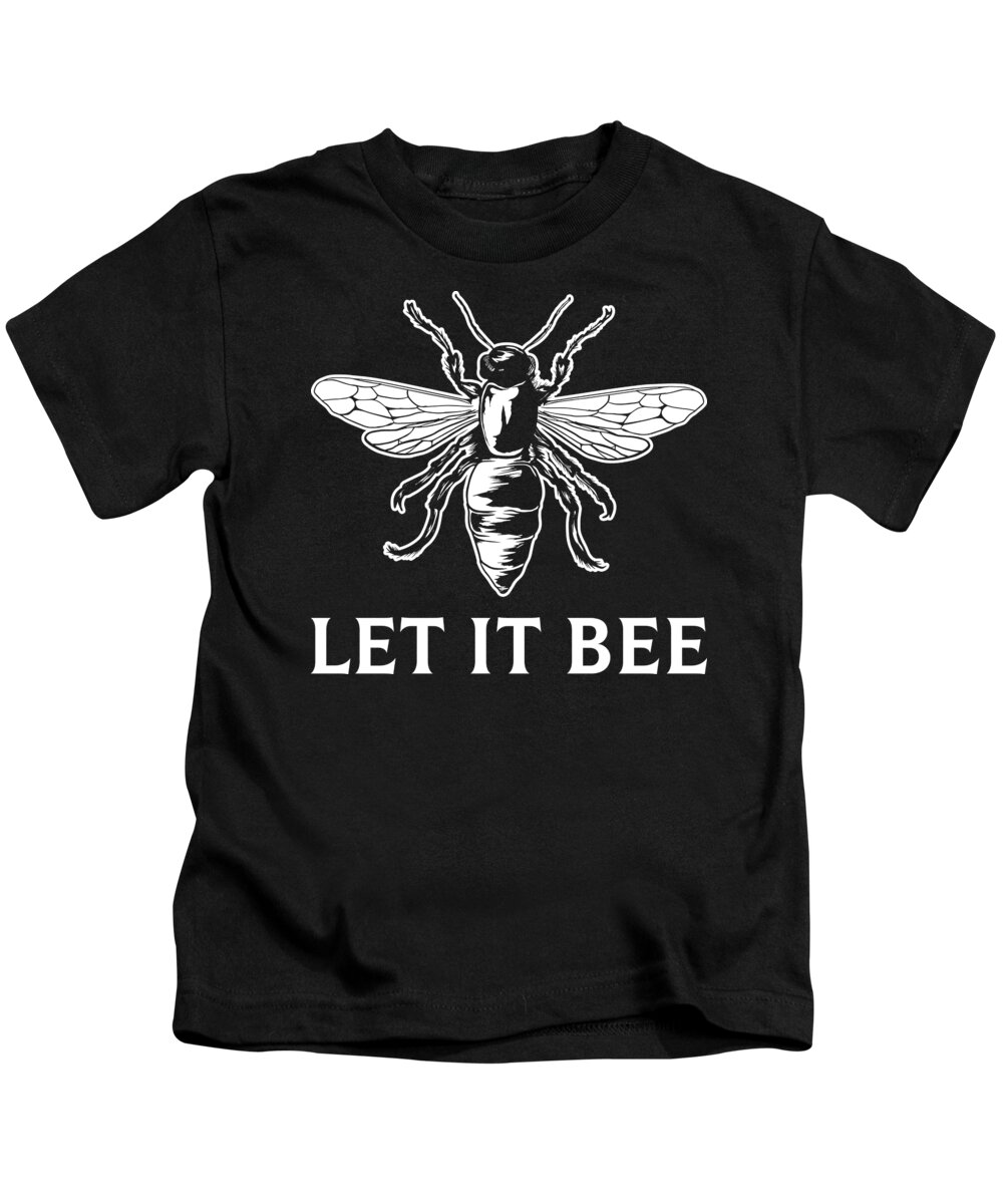 Beekeeping Kids T-Shirt featuring the digital art Let It Bee Funny Beekeeping Birthday Gift Idea #3 by Haselshirt