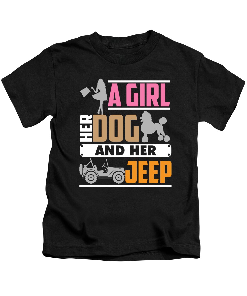 Poodle Kids T-Shirt featuring the digital art A Girl Her Dog and Her Jeep Pet Owners by Jacob Zelazny