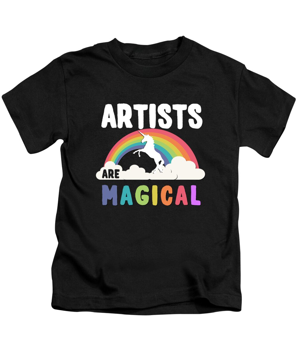 Funny Kids T-Shirt featuring the digital art Artists Are Magical by Flippin Sweet Gear