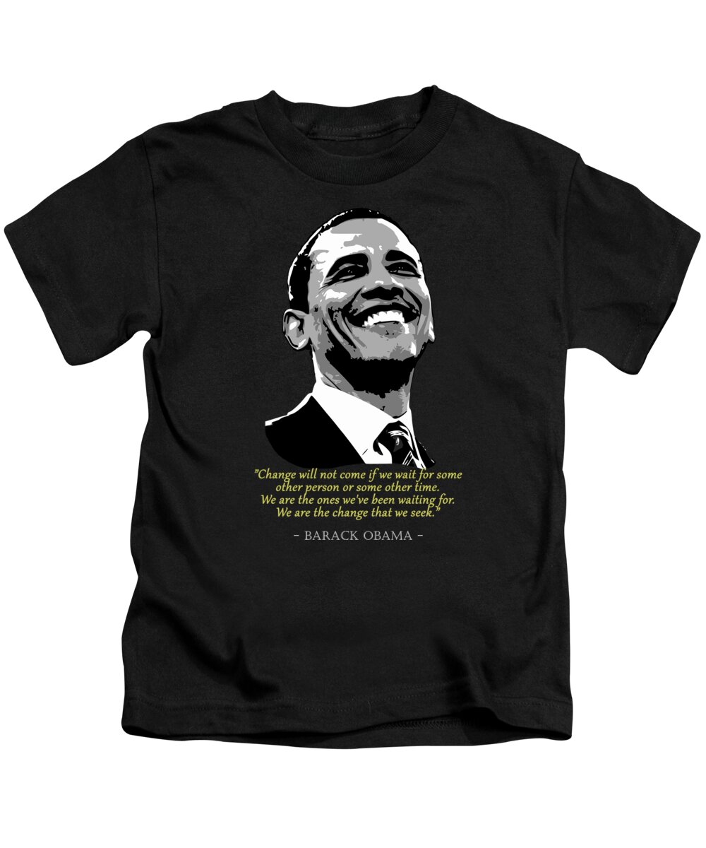Barack Kids T-Shirt featuring the digital art Barack Obama Quote by Megan Miller