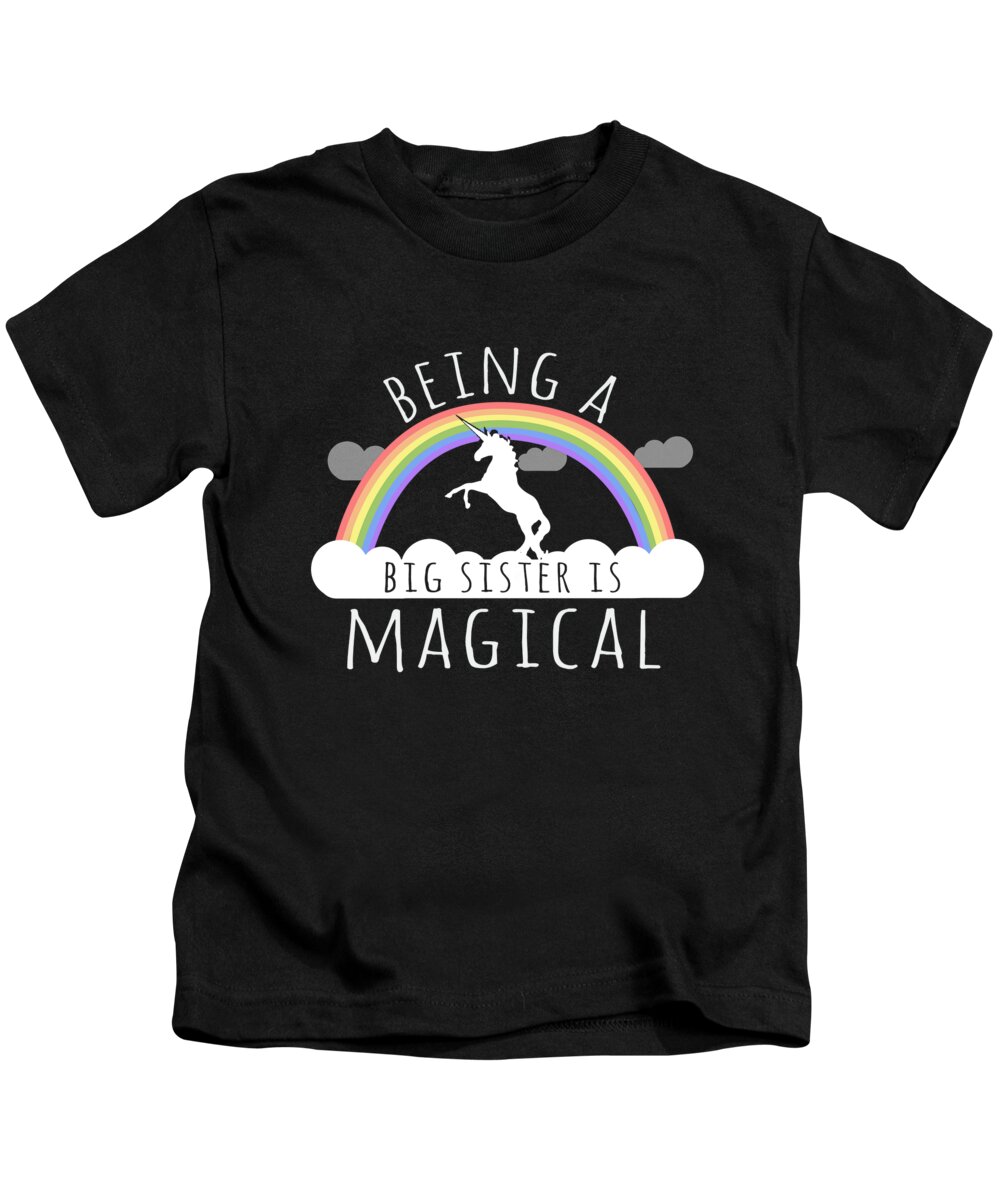 Funny Kids T-Shirt featuring the digital art Being A Big Sister Magical by Flippin Sweet Gear