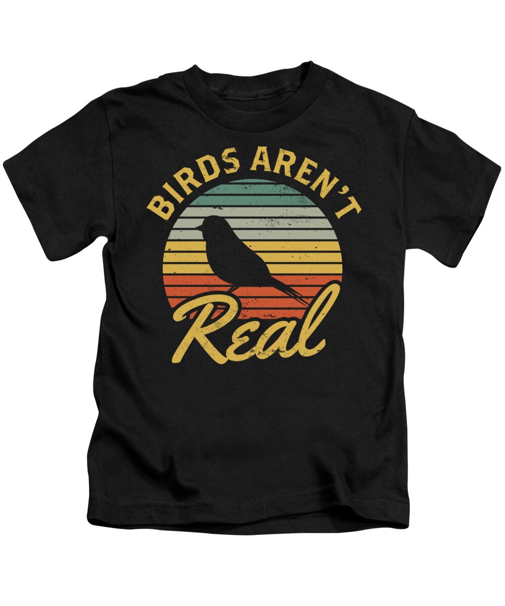 Retro Vintage Kids T-Shirt featuring the digital art Birds Arent Real Conspiracy Bird Watching Retro Gift by Haselshirt