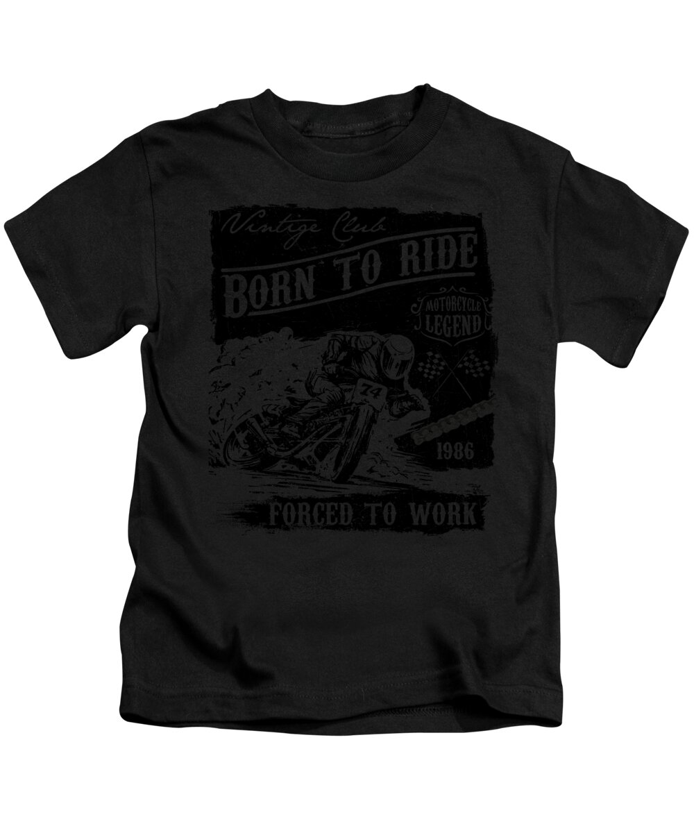 Dirtbike Kids T-Shirt featuring the digital art Born to Ride Forced to Work by Jacob Zelazny