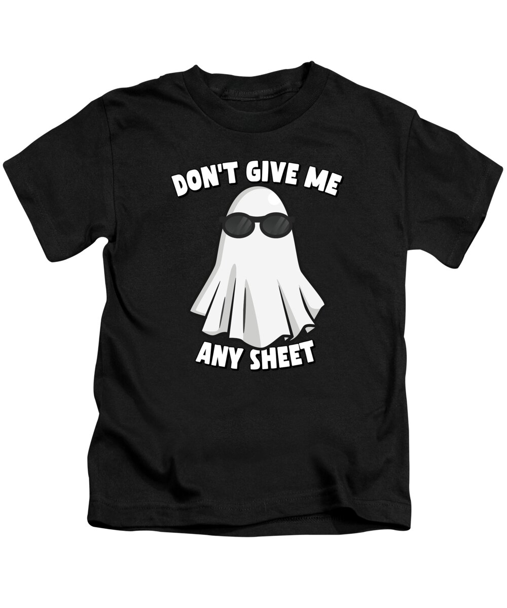 Halloween Kids T-Shirt featuring the digital art Dont Give Me Any Sheet Funny Ghost by Flippin Sweet Gear