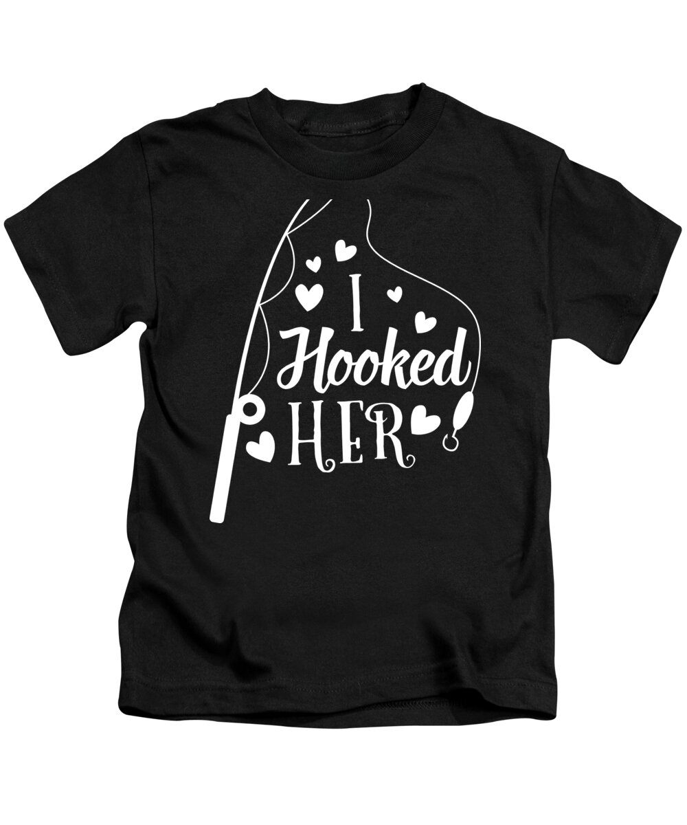 Fishing Couple I Hooked Her Fisherman Married Gift Kids T-Shirt by