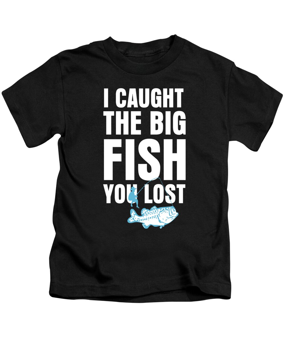 Angler Kids T-Shirt featuring the digital art I Caught Big Fish You Lost Fisherman by Jacob Zelazny