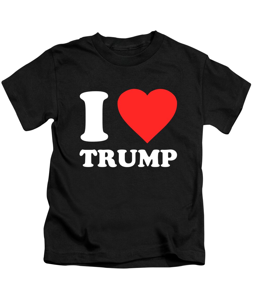 Funny Kids T-Shirt featuring the digital art I Love Trump by Flippin Sweet Gear
