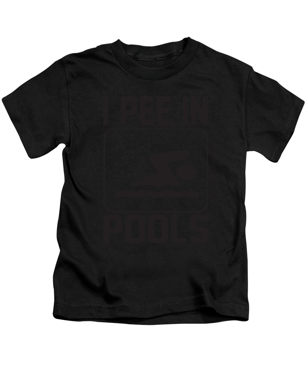 Swimming Kids T-Shirt featuring the digital art I Pee In Pools by Jacob Zelazny