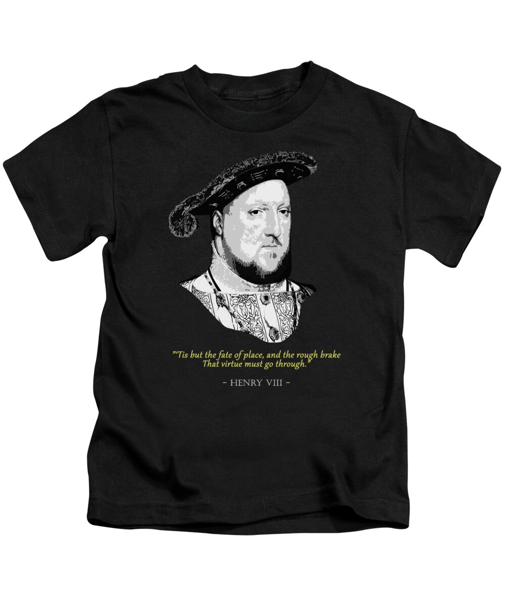 King Kids T-Shirt featuring the digital art King Henry VIII Quote by Megan Miller