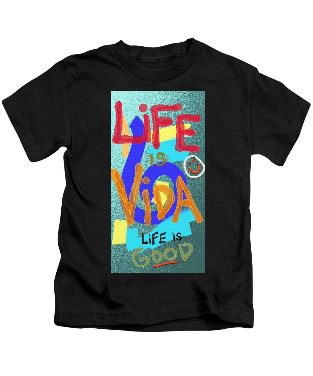 Life Kids T-Shirt featuring the digital art Life Is Vida Aqua by ToNY CaMM