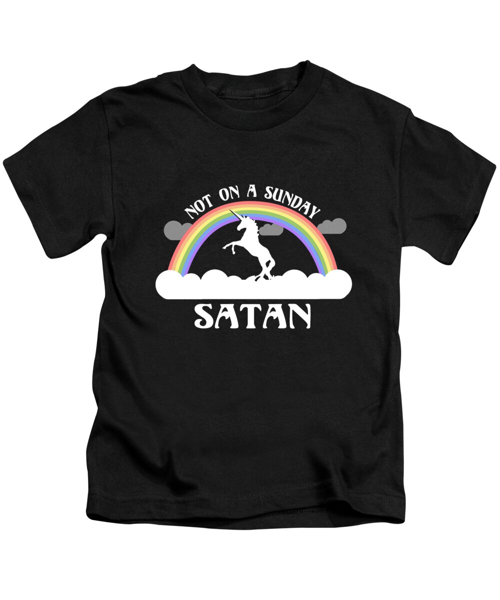 Funny Kids T-Shirt featuring the digital art Not On A Sunday Satan by Flippin Sweet Gear