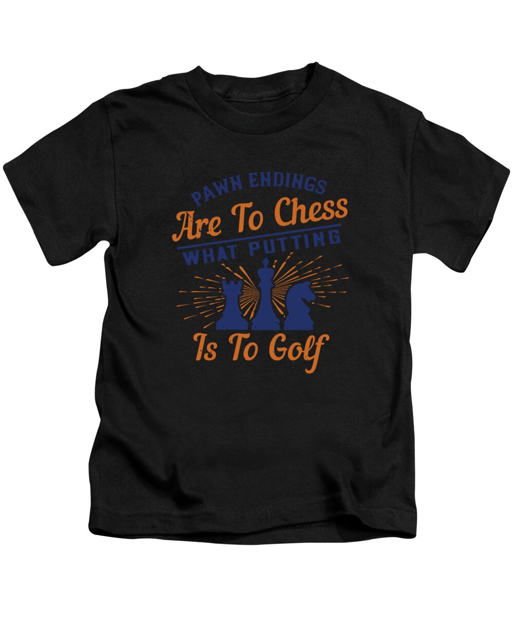 Queen Kids T-Shirt featuring the digital art Pawn endings are to chess what putting is to golf by Jacob Zelazny