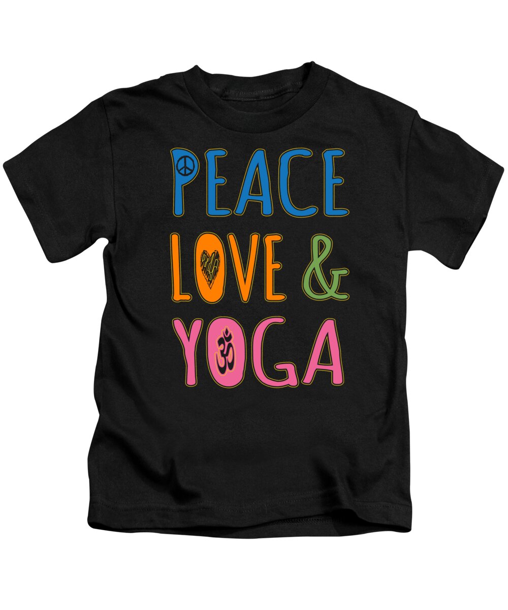 Cool Kids T-Shirt featuring the digital art Peace Love Yoga by Flippin Sweet Gear