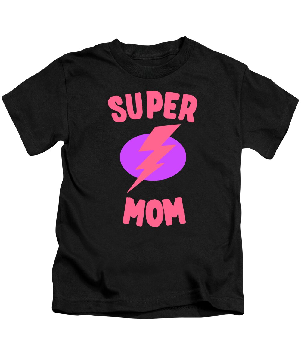 Gifts For Mom Kids T-Shirt featuring the digital art Super Mom Mothers Day by Flippin Sweet Gear