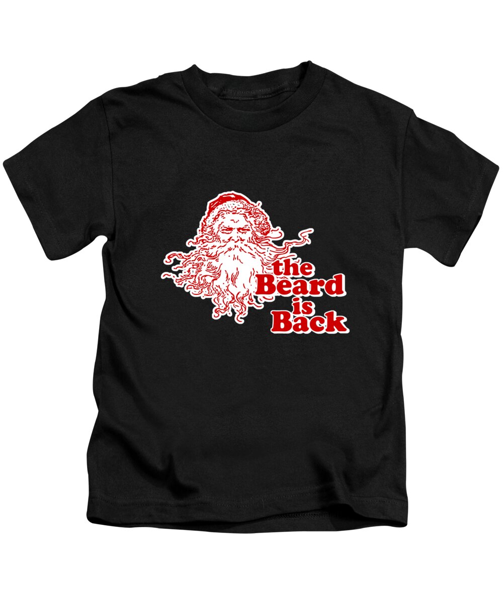 Christmas 2023 Kids T-Shirt featuring the digital art The Beard Is Back Santa by Flippin Sweet Gear