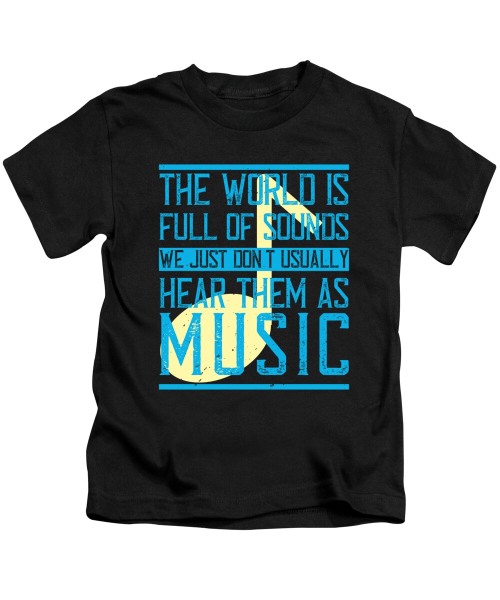 Lover Kids T-Shirt featuring the digital art The world is full of sounds We just dont usually hear them as music by Jacob Zelazny